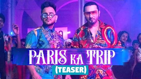 Paris Ka Trip Teaser Yo Yo Honey Singh Millind Gaba Paris Ka Trip
