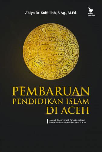 Buku Pembaruan Pendidikan Islam Aceh Menguak Sejarah Jami›ah Almuslim