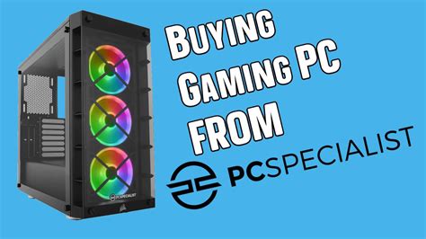 Buying Gaming Pc From Pc Specialist Time To Upgrade My Pc Video
