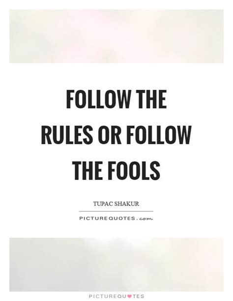 Follow The Rules Or Follow The Fools Quote 1 David Didau