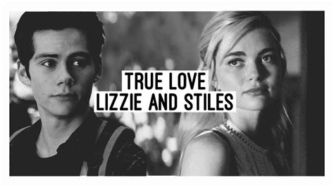 Stiles Stilinski Lizzie Saltzman True Love Youtube