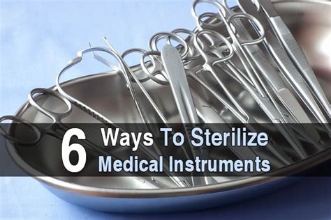 6 Ways To Sterilize Medical Instruments Medical Instruments Medical