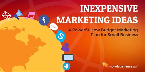 Low Budget Marketing Plan Inexpensive Marketing Ideas For Small Business