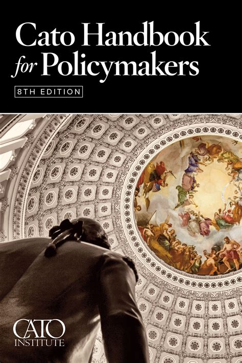 Cato Handbook For Policymakers Cato Handbook For Policymakers 8th Edition 2017 Cato Institute