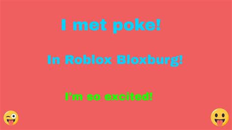 Meeting POKE ON ROBLOX BLOXBURG YouTube
