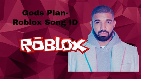 Roblox Id For Gods Plan