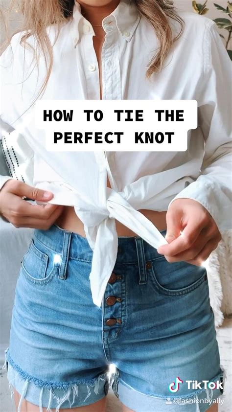 How To Tie The Perfect Knot Video Shirt Refashion Casual Outfits