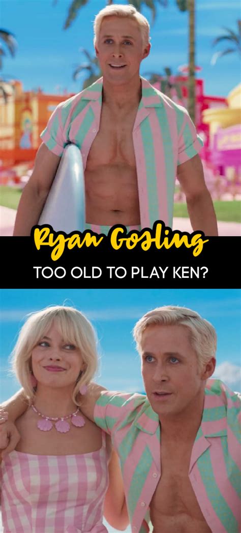 People Are Saying That Ryan Gosling Is Too Old To Play Ken And Im Shook