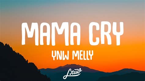 Ynw Melly Mama Cry Lyrics Youtube
