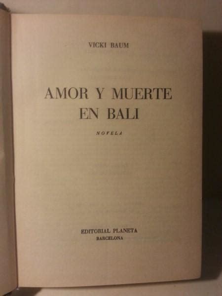 Amor Y Muerte En Bali Novela By Baum Vicki Aceptable
