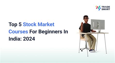 Top 5 Stock Market Courses For Beginners In India 2024 Tradesmart