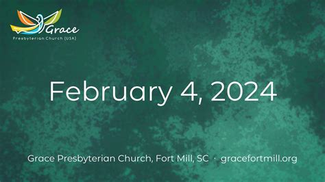 February 4 2024 Worship At Grace Presbyterian Church Youtube