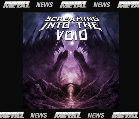 Screaming Into The Void Release Debut Album Heavens Metal Magazine