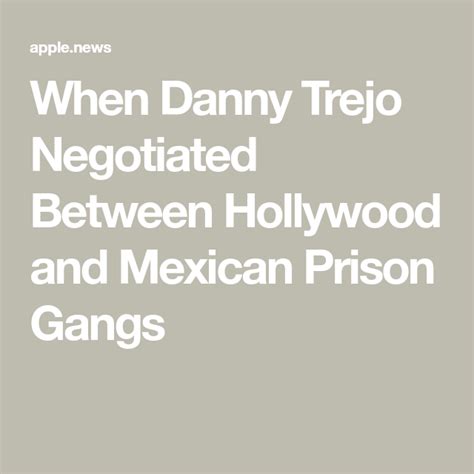 When Danny Trejo Negotiated Between Hollywood And Mexican Prison Gangs