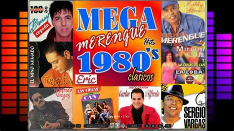Mega Merengue De Los 80 Mix Hit Clásicos Youtube