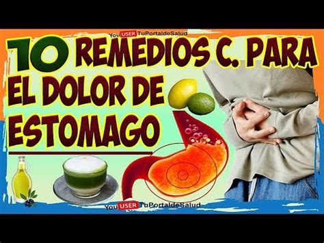 Como Aliviar El DOLOR DE ESTOMAGO Con Estos Remedios Caseros YouTube