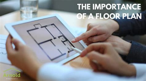 The Importance Of A Floor Plan Arnold Property