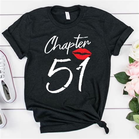 51st Birthday Shirt For Women Chapter 51 Shirt 51st Birthday Etsy