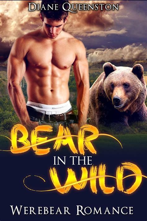 Werebear Romance Bear In The Wild Paranormal Bear Shapeshifter Romance New Adult Paranormal