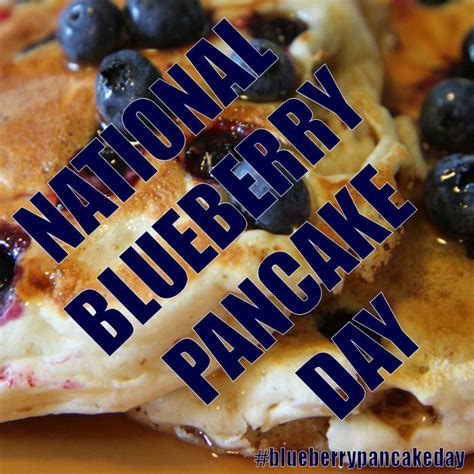 National Blueberry Pancake Day January 28 2016 Pancake Day
