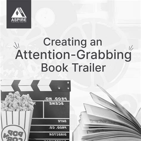 Creating An Attention Grabbing Book Trailer Aspire Publishing Hub Llc