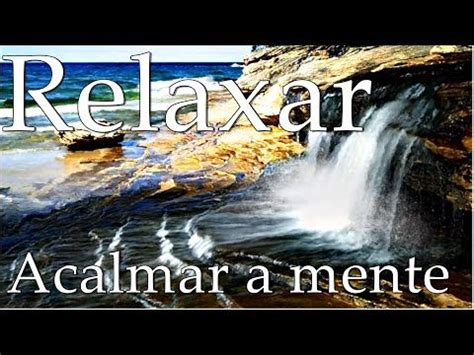 ♫ música relaxante ♫ pode ser usada para aliviar o estresse, relaxar depois de um dia duro no trabalho, promover um bom sono ou como foco de concentração durante a meditação. Música Relaxante - Acalmar a Mente e Relaxar - Músicas ...