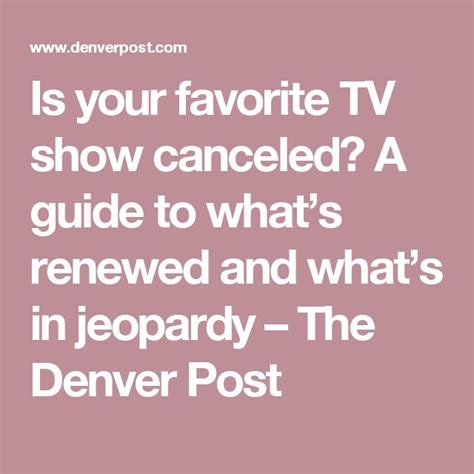 Is Your Favorite Tv Show Canceled A Guide To Whats Renewed And Whats