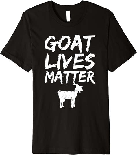 Goat Lives Matter Cool Funny Goat Lover T Premium T Shirt