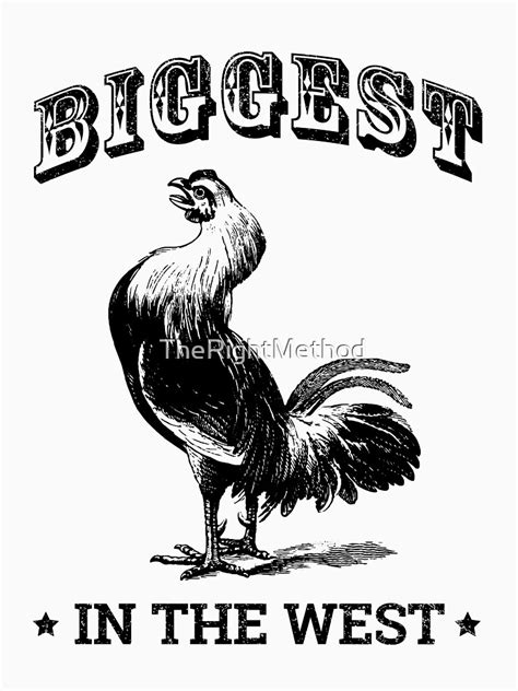 Biggest Cock In The West Mens Humor Cock Vintage Rooster Funny T Shirt For Sale By