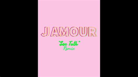 j amour sex talk remix audio youtube