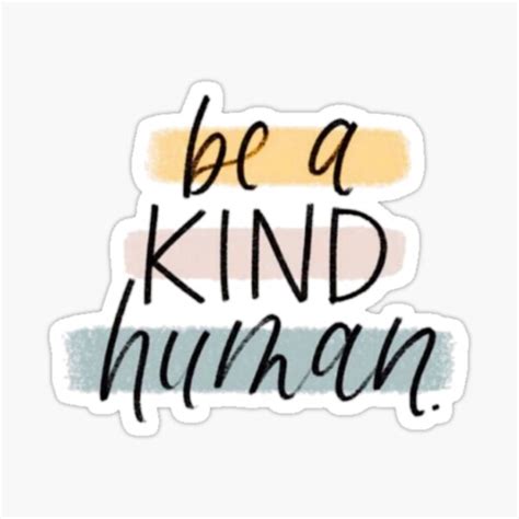 Be A Kind Human Sticker For Sale By Swaygirls Redbubble