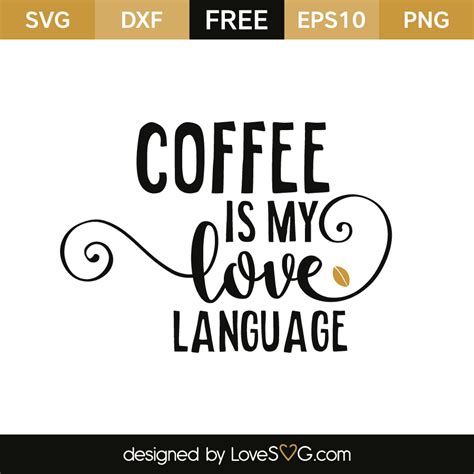 Coffee Is My Love Language - Lovesvg.com
