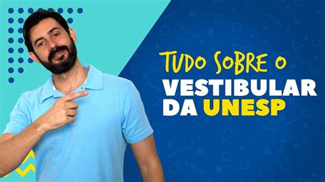 vestibular unesp 2019 saiba como funciona o vestibular vídeo novo atualizado link na