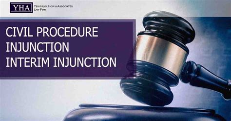 Civil Procedure Injunction Interim Injunction Yew Huoi How