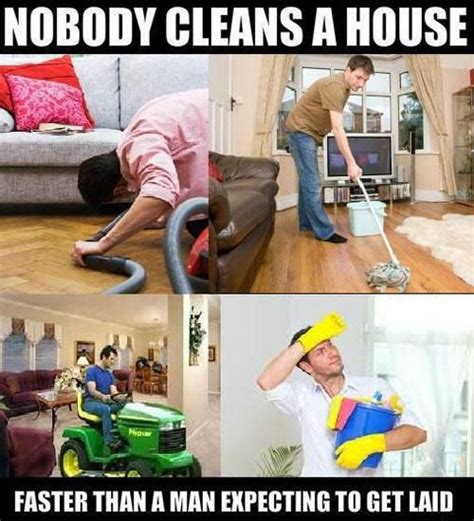 Men And House Cleaning Housework Housecleaning Clean Funny Memes Clean Humor Funny Stuff