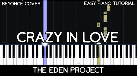 The Eden Project Crazy In Love Ft Leah Kelly Easy Piano Tutorial
