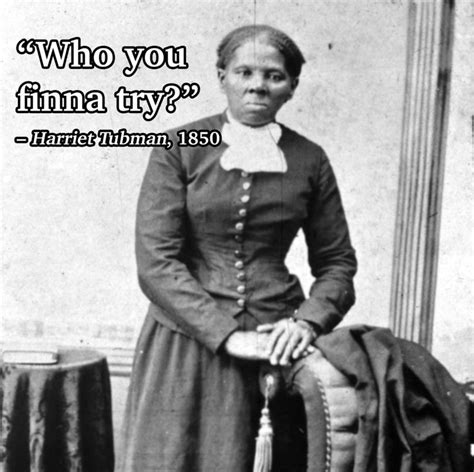 Harriet Tubman History Heroes Harriet Tubman Black History Quotes