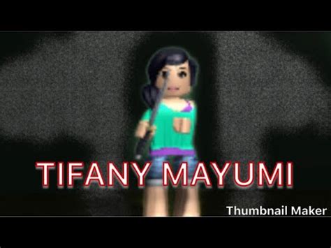 Tiffany Mayumi Roblox Scary Story Youtube