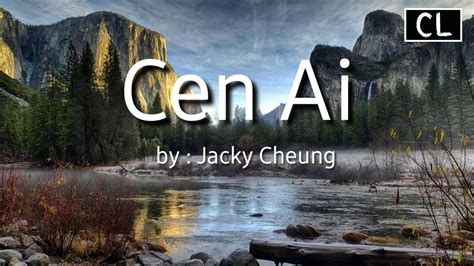 Cen Ai Jacky Cheung Lyrics Youtube