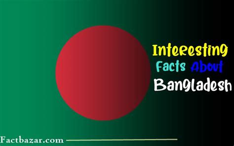 30 surprising facts you may not know about bangladesh