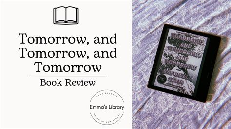 Book Review Tomorrow And Tomorrow And Tomorrow By Gabrielle Zevin Emmas Library