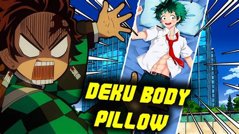 I Got Sent A Deku Body Pillow Moehobby Anime Dakimakura Pillows