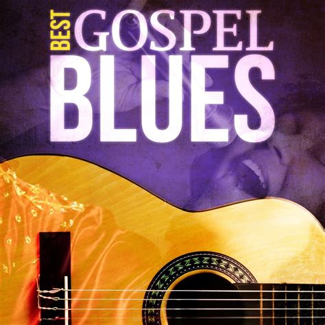 ‎best Gospel Blues Album By Various Artists Apple Music