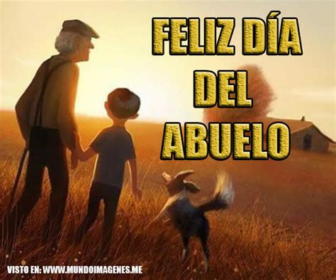 A eso hay que sumarle el segundo domingo de además, en el mundo existe el día internacional de las personas de edad, que es el 1° de octubre. Imagenes Feliz Dia Del Abuelo Frases Bonitas Amor - Mundo ...