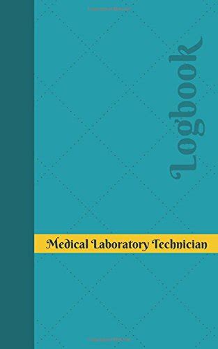 Medical Laboratory Technician Log Logbook Journal 102 Pages 5 X 8