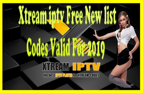 Xtream Iptv Free New List Codes Valid For 2019 FREE 007 IPTV
