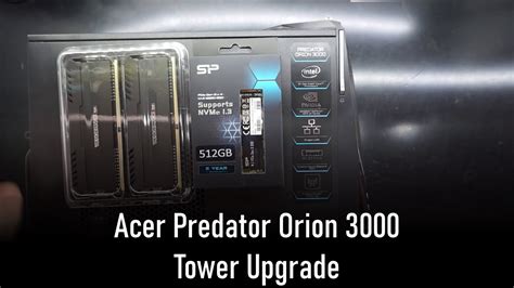 Acer Predator Orion 3000 Upgrade Options Youtube