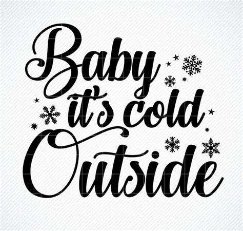 Snowflakes Svg Christmas Svg Wall Art Svg Baby Its Cold Outside Svg