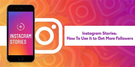 Instagram Stories How To Use It To Get More Followers Get More