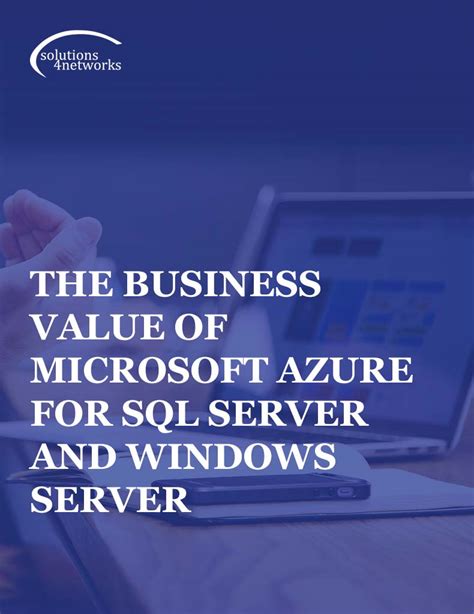 The Business Value Of Microsoft Azure For Sql Server And Windows Server